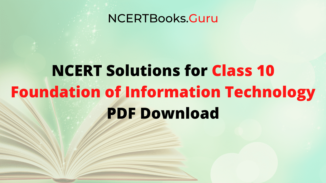 NCERT Solutions for Class 10 Foundation of Information Technology