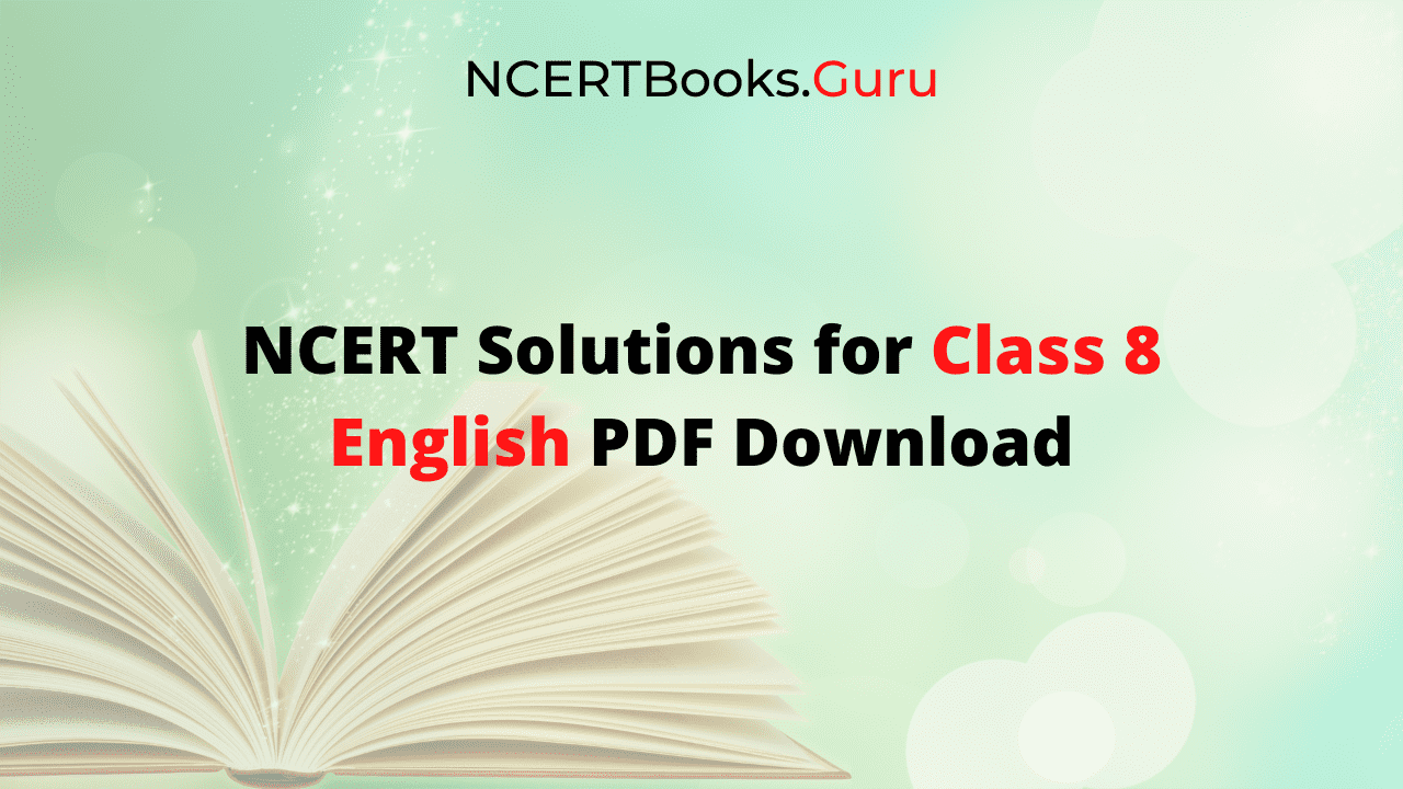 NCERT Solutions Class 8 English PDF Download