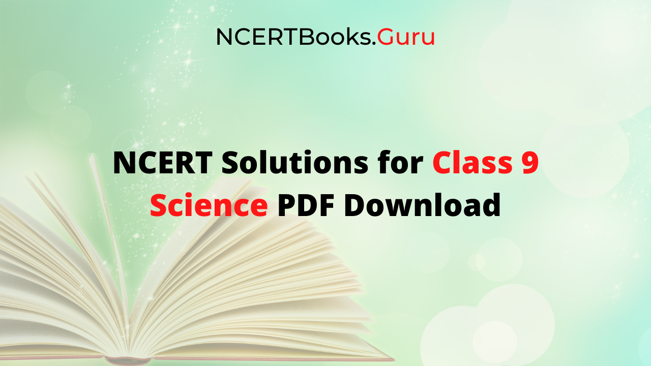 NCERT Solutions Class 9 Science PDF Download