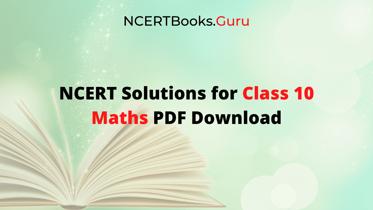 NCERT Solutions for Class 10 Maths PDF Free Download