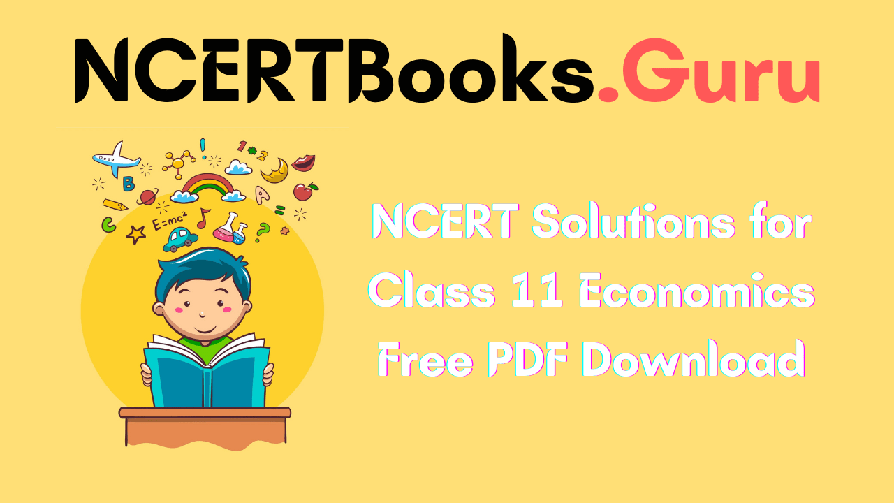 NCERT Solutions for Class 11 Economics Free Download