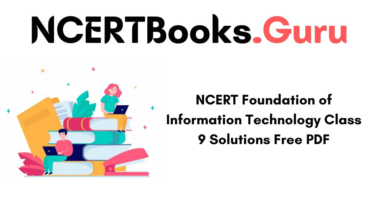 NCERT Solutions for Class 9 Foundation of Information Technology