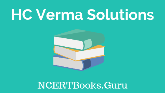HC Verma Solutions