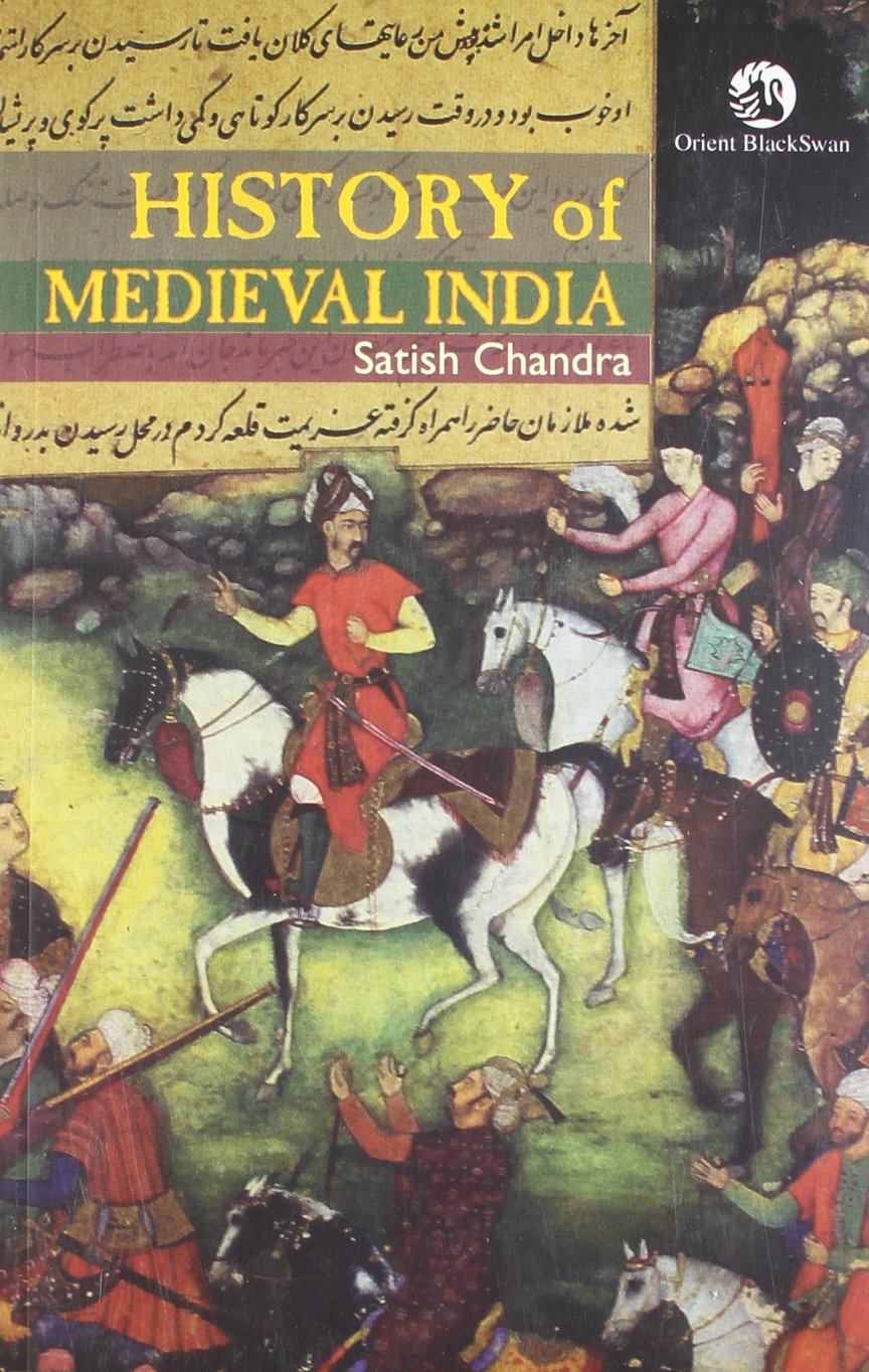 Medieval India by Satish Chandra