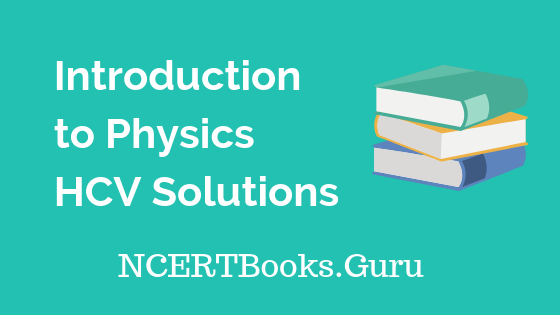 Introduction to Physics HCV Solutions