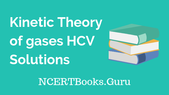 Kinetic Theory of gases HCV Solutions