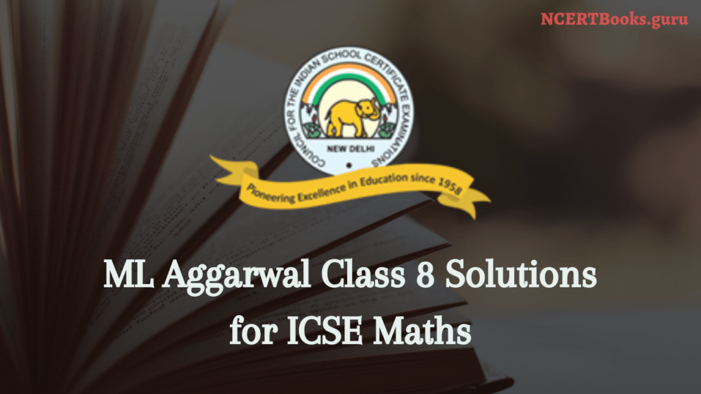 ML Aggarwal class 8 solutions for ICSE maths