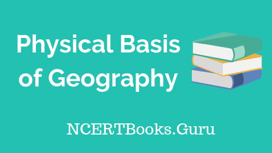 Old NCERT Physical Basis of Geography