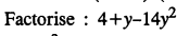 Selina Concise Mathematics Class 8 ICSE Solutions Chapter 13 Factorisation Ex 13D Q19