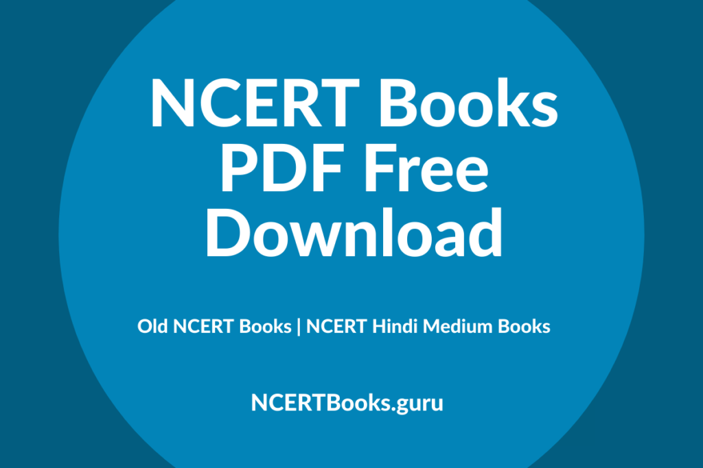 NCERT Books PDF Download 202324 for Class 12, 11, 10, 9, 8, 7, 6 , 5
