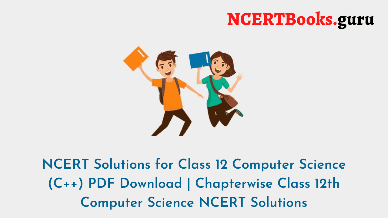 NCERT Solutions Class 12 Computer Science