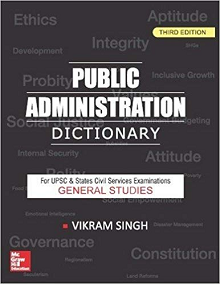 A Dictionary of Public Administration by Vikram Singh