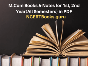 Download M.Com Books, Notes for 1st, 2nd Year(Semesterwise) in PDF