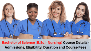 B.Sc Nursing Course Details - Duration, Eligibility, Admission, Jobs