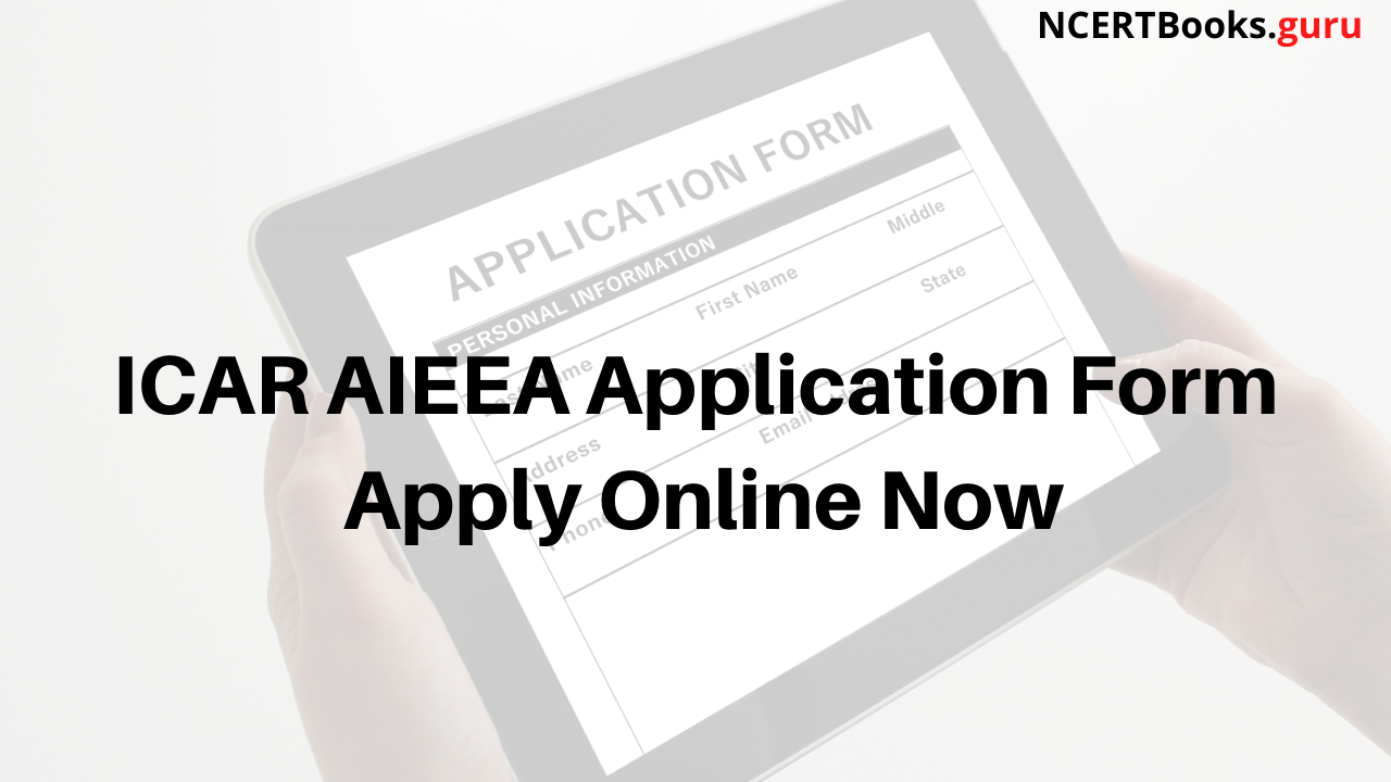 ICAR AIEEA Application Form