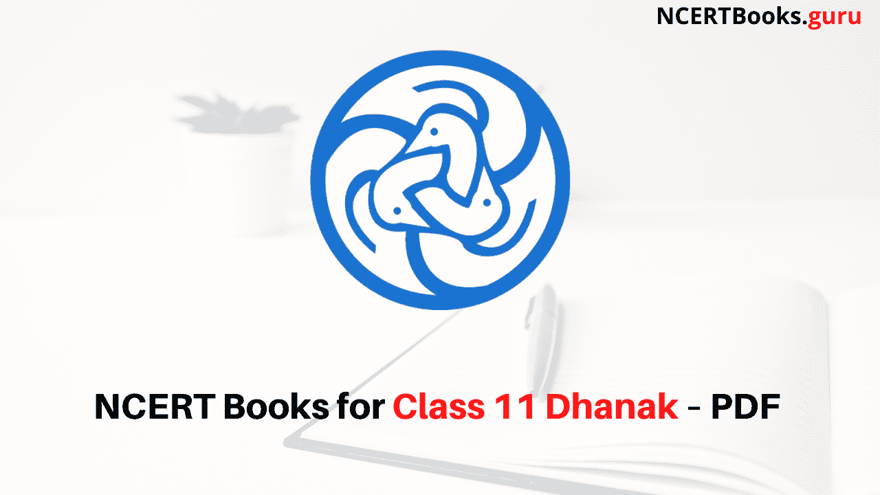 NCERT Books for Class 11 Dhanak PDF Download