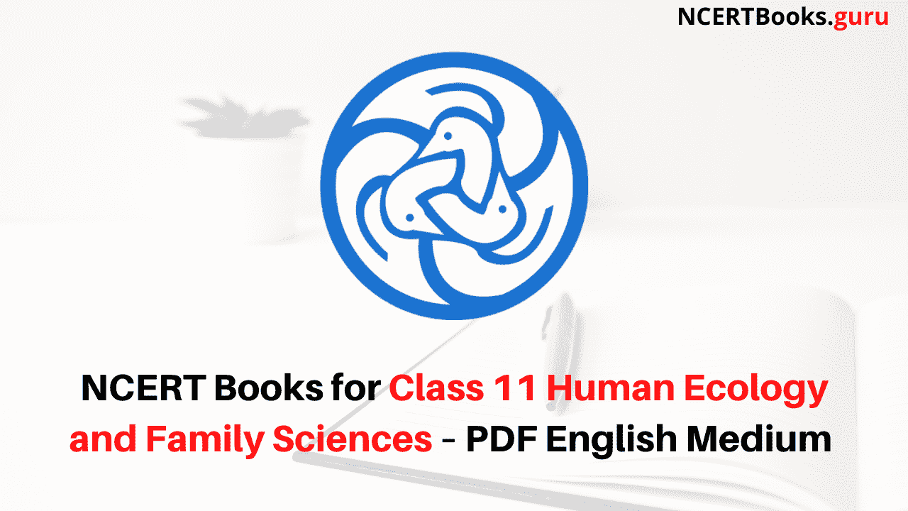 NCERT Books for Class 11 Human Ecology and Family Sciences PDF Download