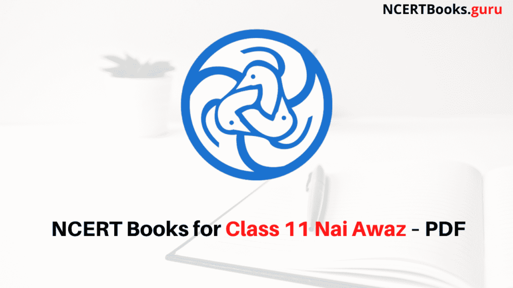 NCERT Books for Class 11 Nai Awaz PDF Download