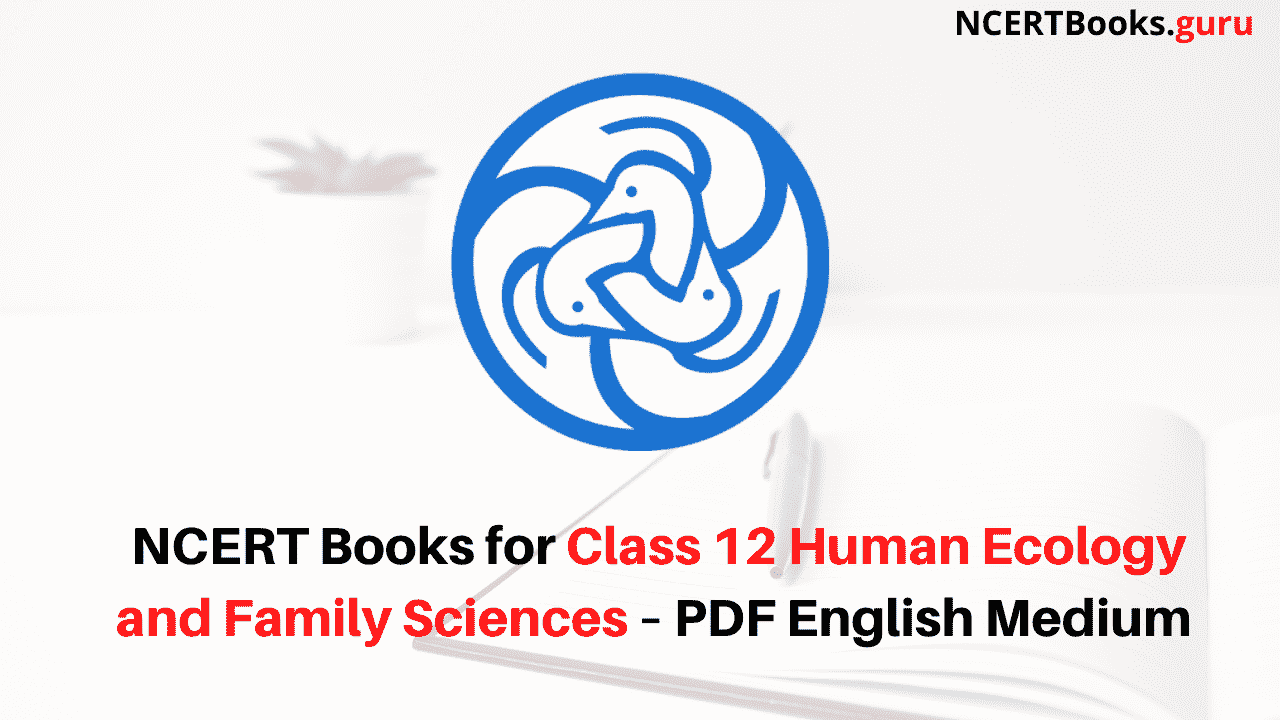 NCERT Books for Class 12 Human Ecology and Family Sciences PDF Download