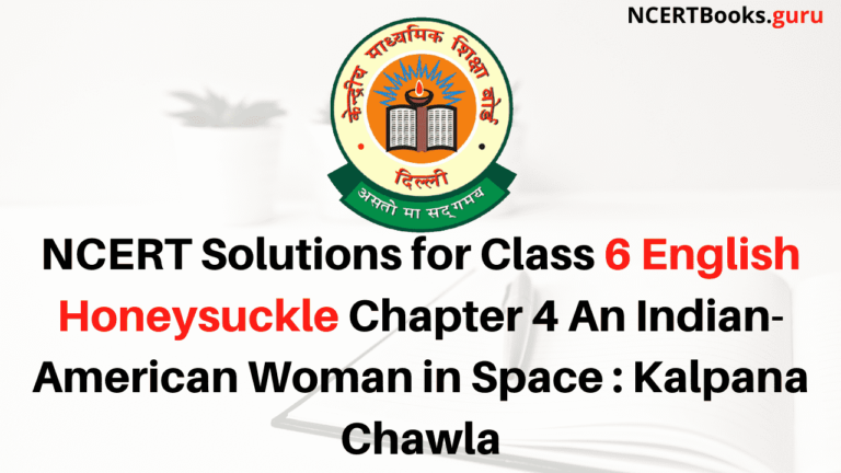 NCERT Solutions for Class 6 English Honeysuckle Chapter 4 An Indian ...