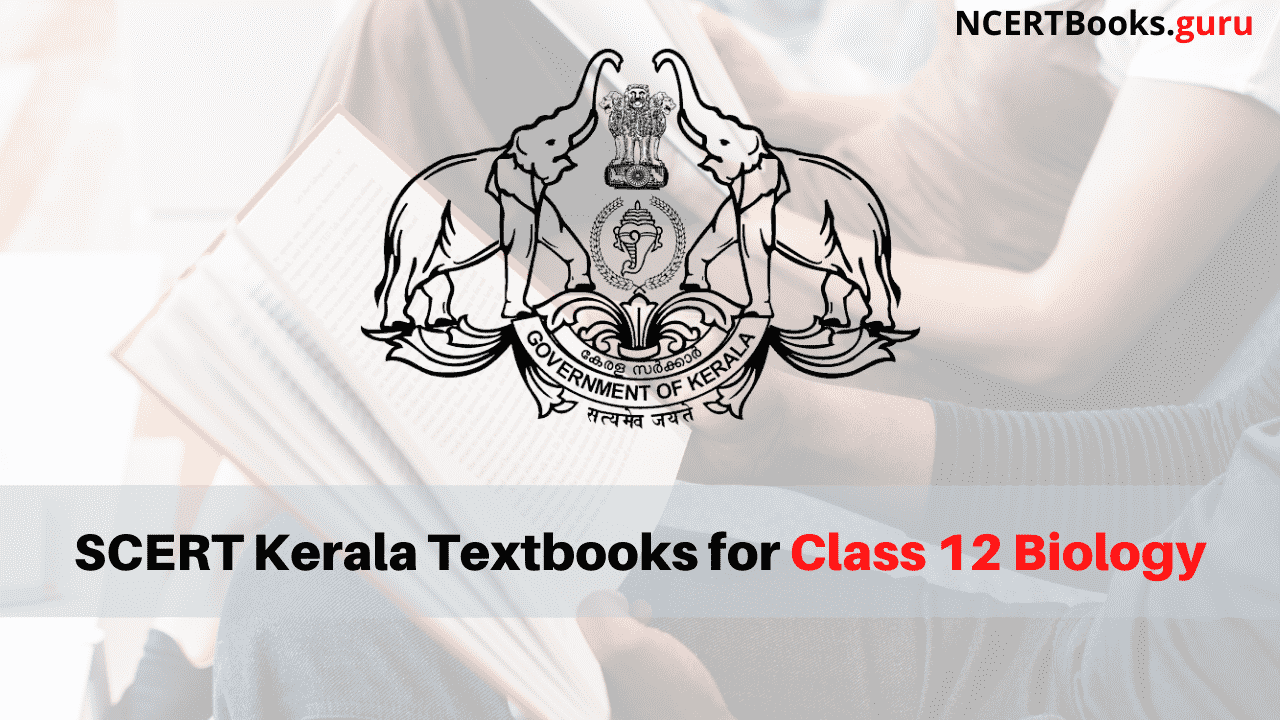 SCERT Kerala Books for Class 12 Biology