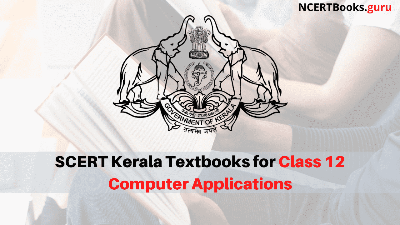 SCERT Kerala Books for Class 12 Computer Applications