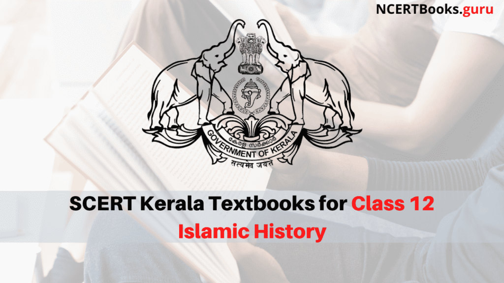 SCERT Kerala Books for Class 12 Islamic History