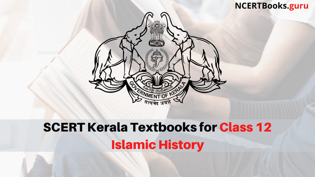 SCERT Kerala Books for Class 12 Islamic History