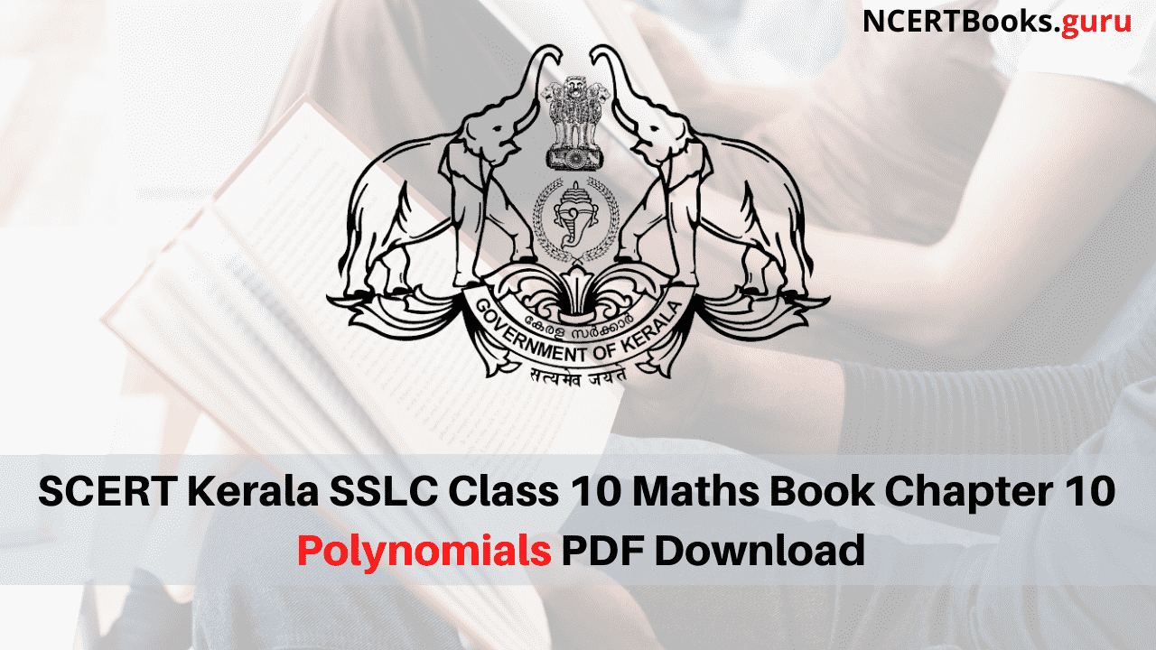 SCERT Kerala SSLC Class 10 Maths Book Chapter 10 Polynomials