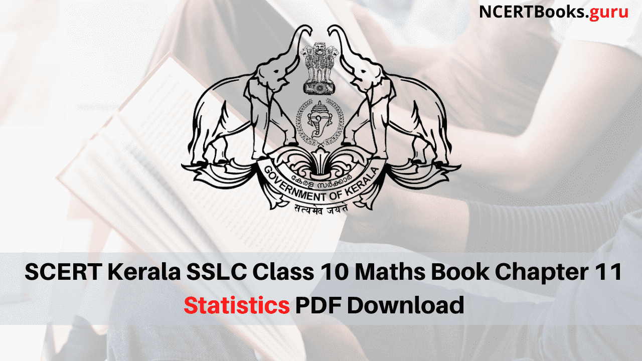 SCERT Kerala SSLC Class 10 Maths Book Chapter 11 Statistics