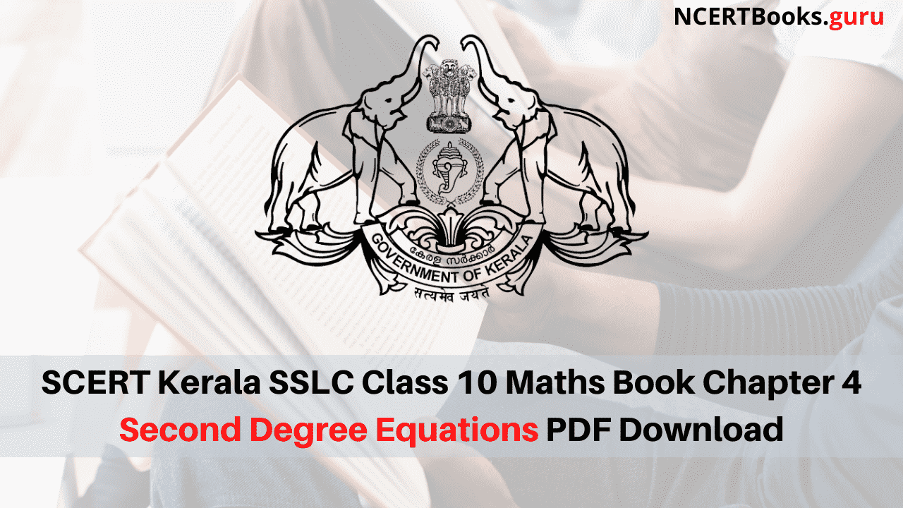 SCERT Kerala SSLC Class 10 Maths Book Chapter 4 Second Degree Equations