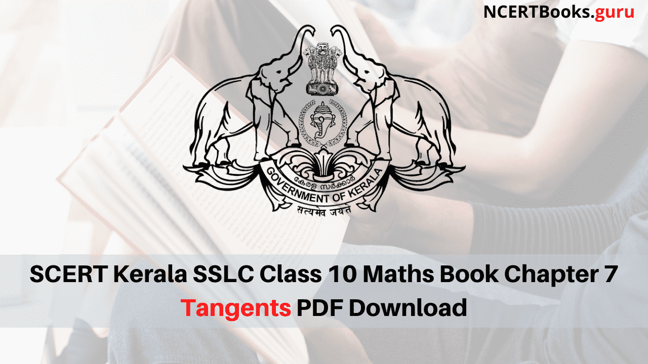 SCERT Kerala SSLC Class 10 Maths Book Chapter 7 Tangents