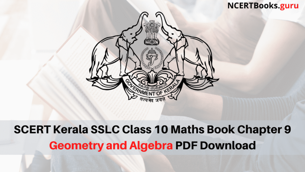 SCERT Kerala SSLC Class 10 Maths Book Chapter 9 Geometry and Algebra