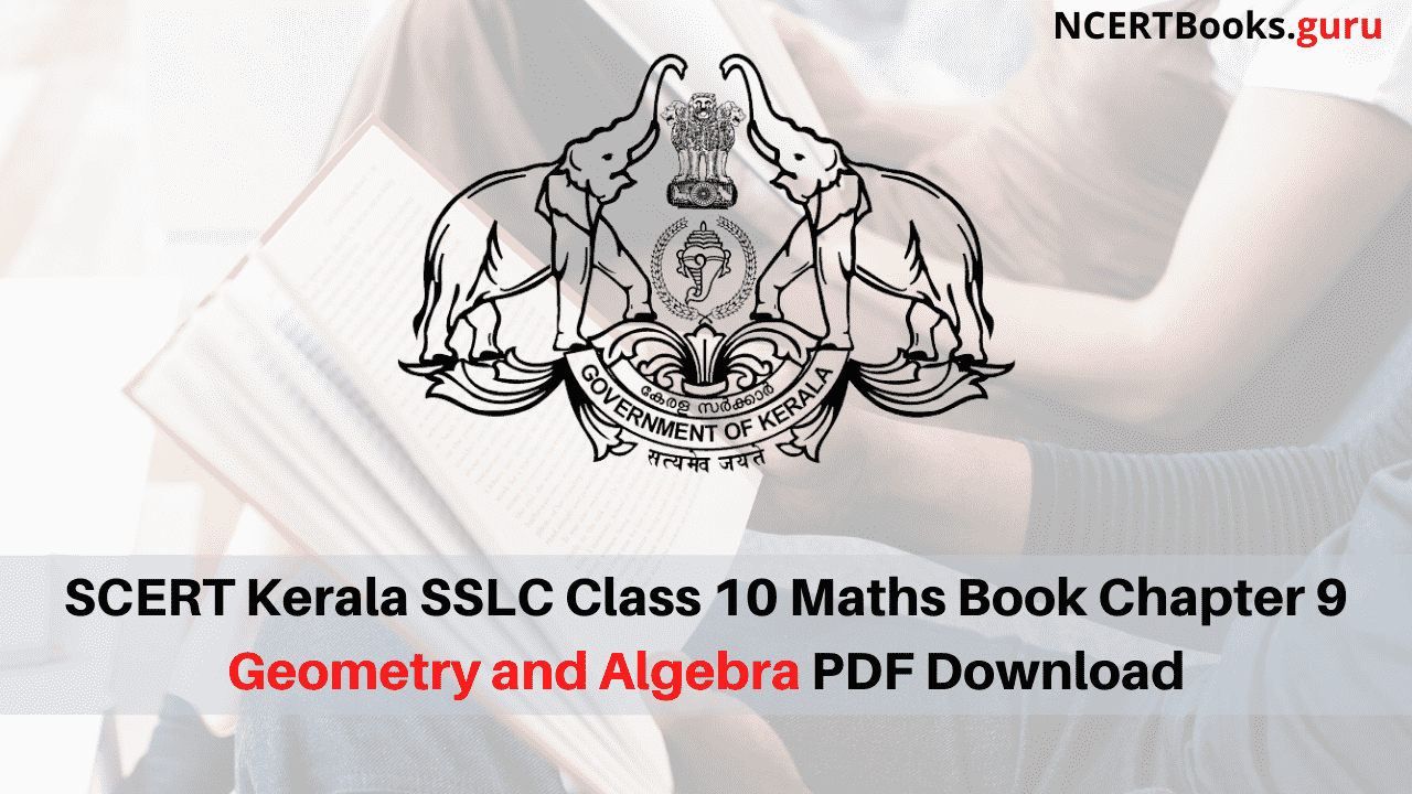 SCERT Kerala SSLC Class 10 Maths Book Chapter 9 Geometry and Algebra