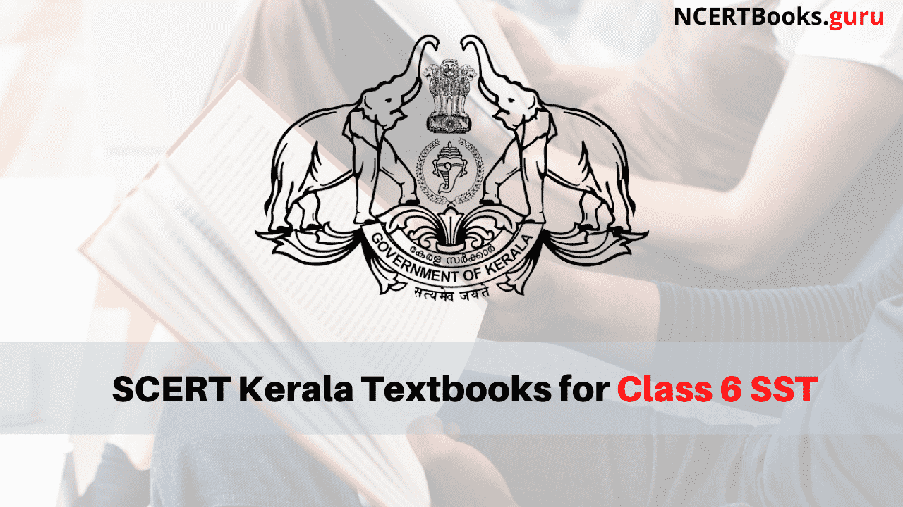 SCERT Kerala Textbooks for Class 6 Social Science