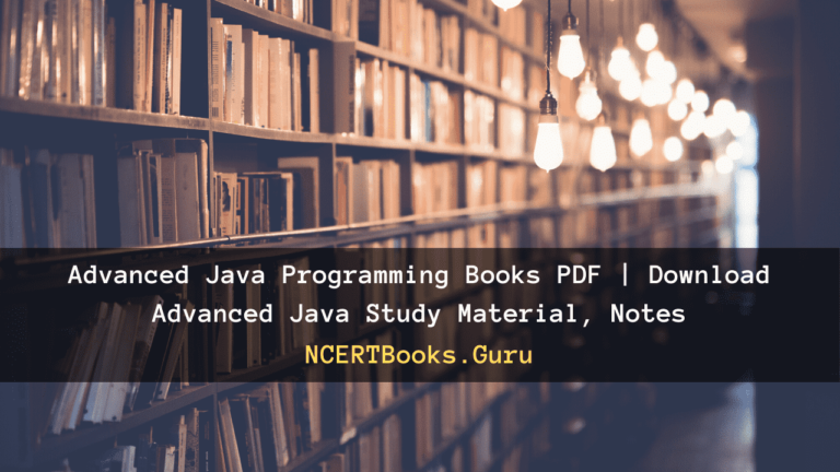 Advanced Java Programming Notes, Books List & Study Material PDF