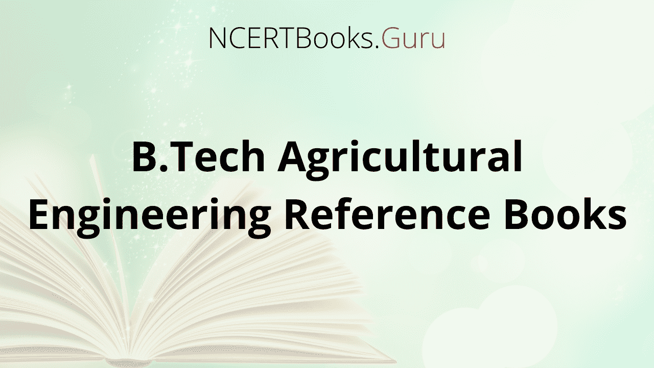 B.Tech Agricultural Engineering Reference Books