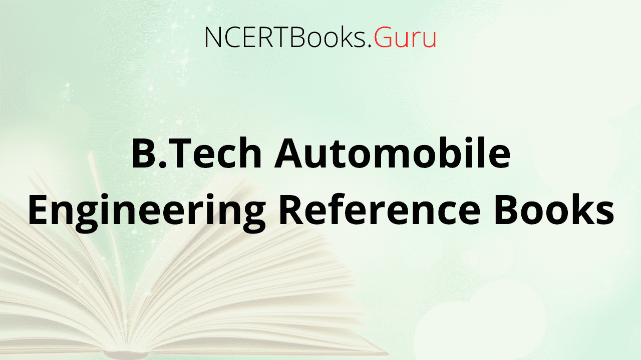 B Tech Automobile Engineering Reference Books Ncert Books