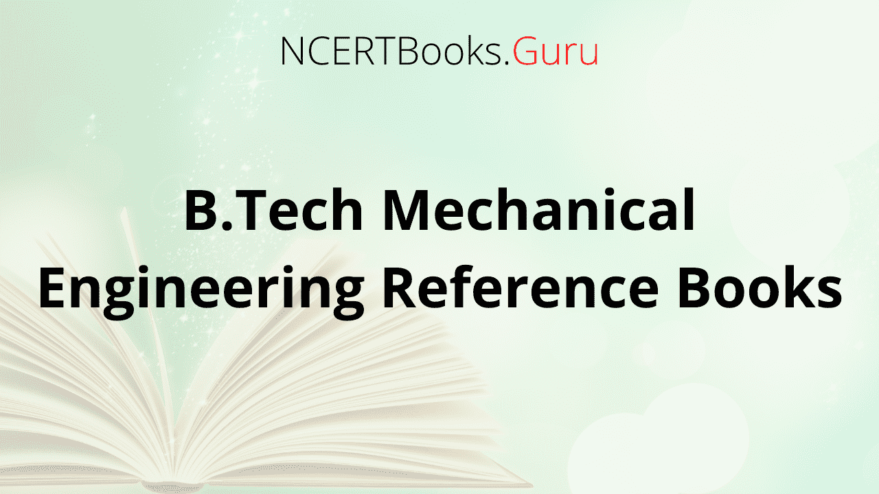 B.Tech Mechanical Engineering Reference Books
