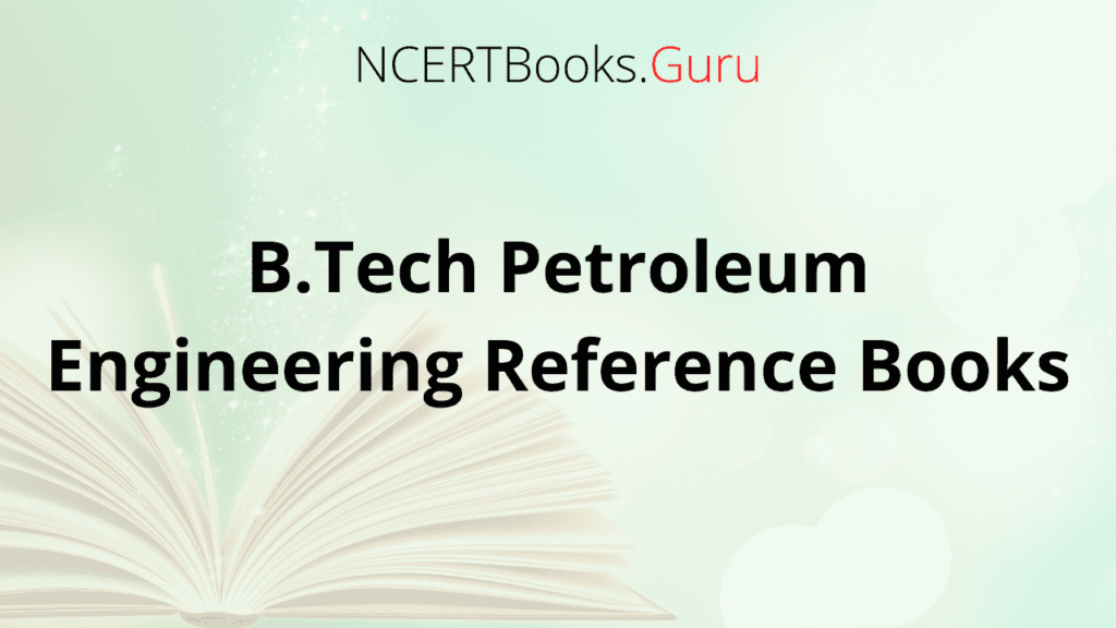 B.Tech Petroleum Engineering Reference Books