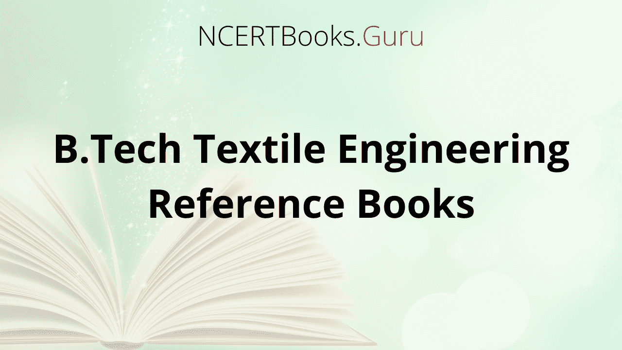 B.Tech Textile Engineering Reference Books