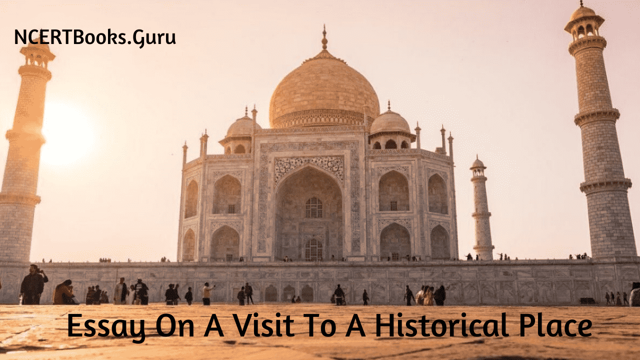 Essay On A Visit To A Historical Place
