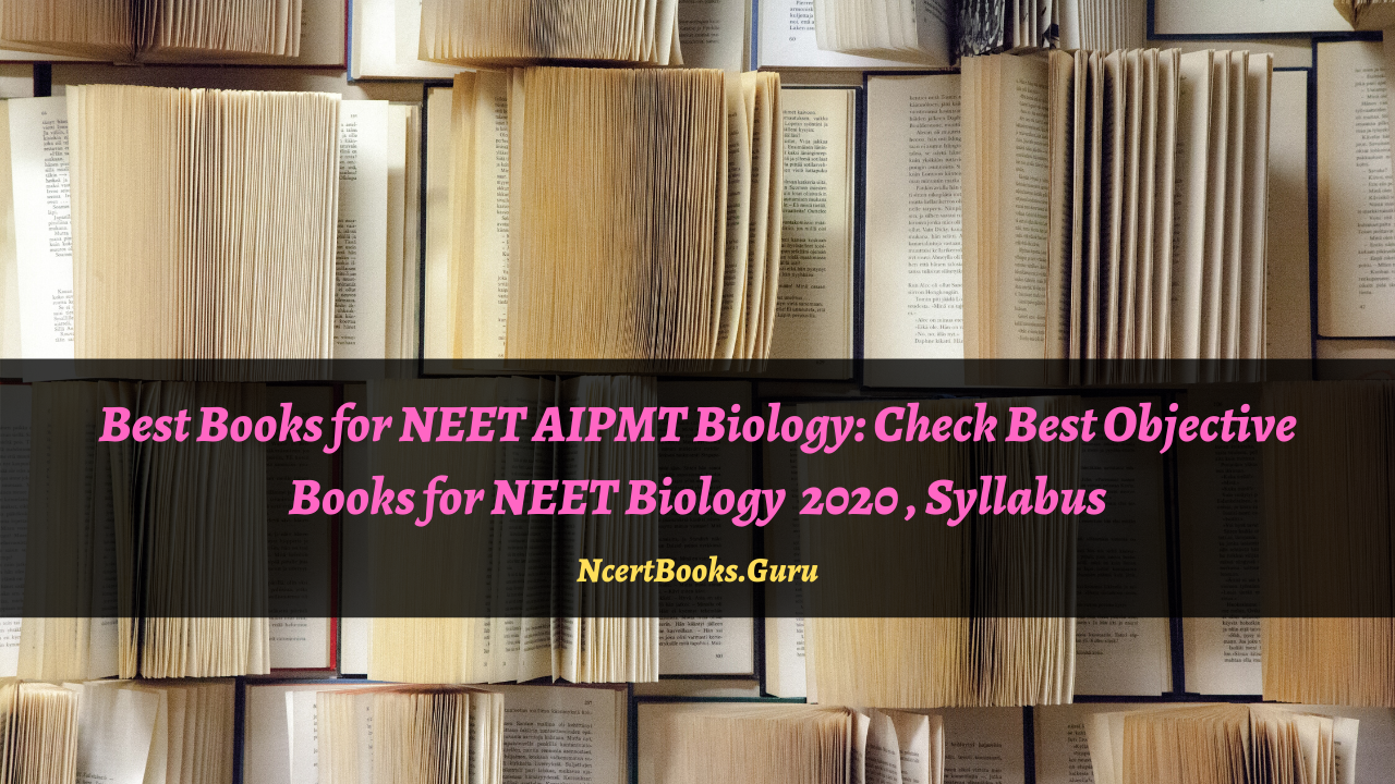 Best books for NEET AIPMT Biology