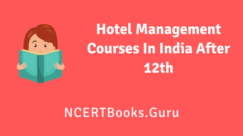 Hotel Management Courses In India After 12th
