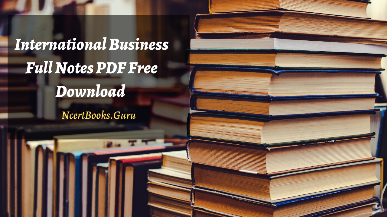 International Business Notes PDF Download | Get IB Syllabus & Questions