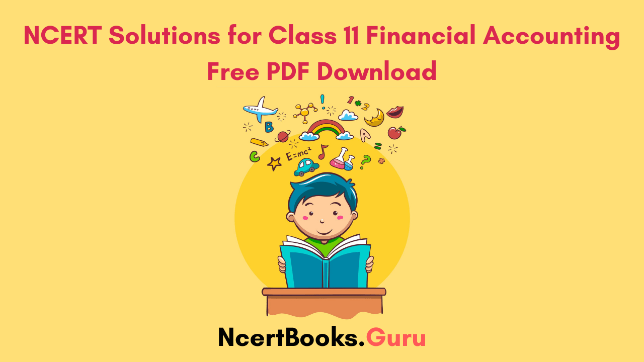 NCERT Solutions for Class 11 Financial Accounting Free PDF Download