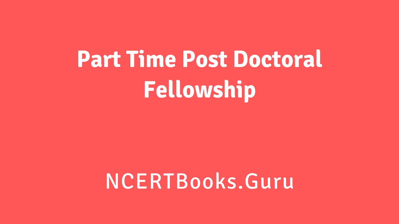Part Time Post Doctoral Fellowship