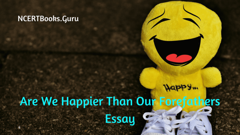 write an argumentative essay on the topic we are happier than our forefathers