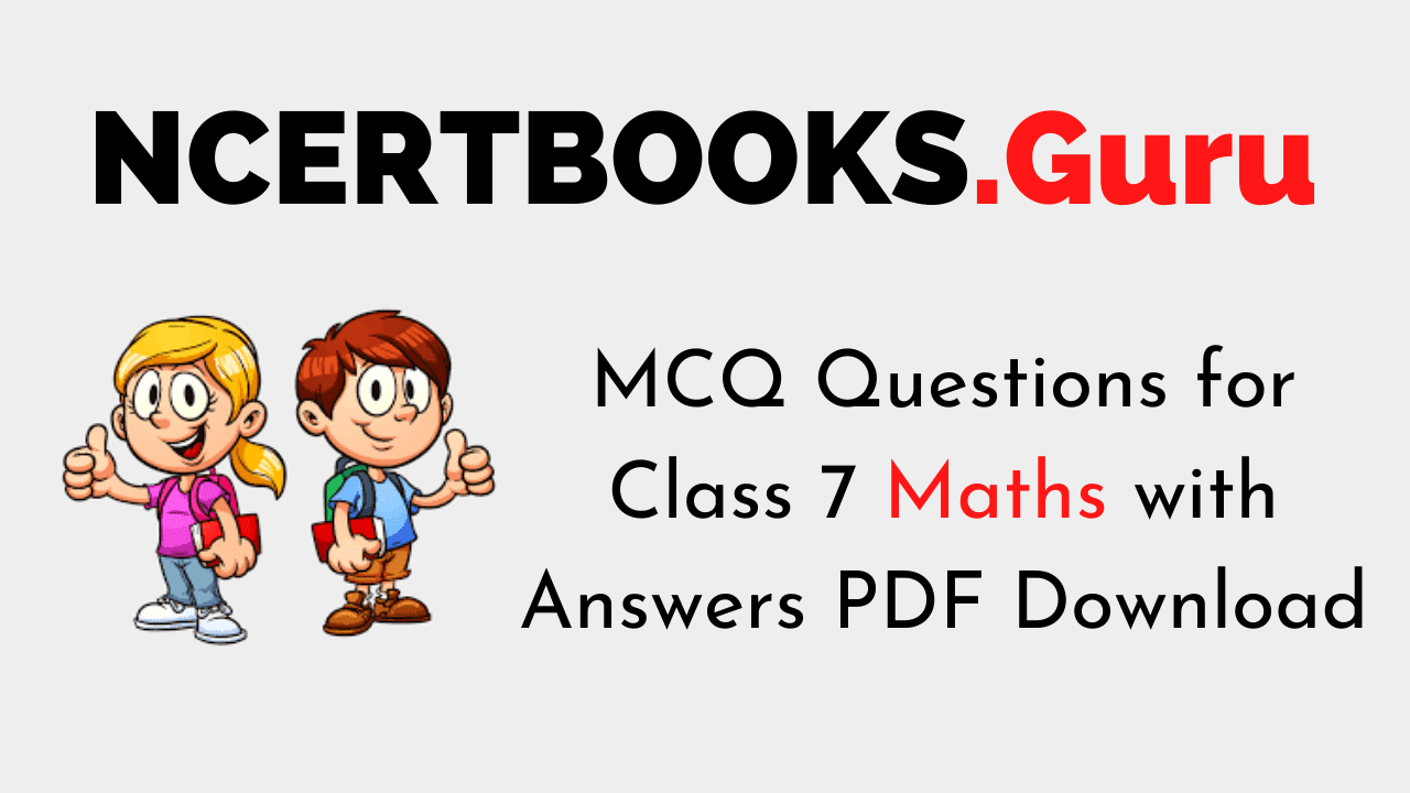 MCQ Questions for Class 7 Maths with Answers PDF Download