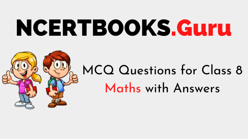 MCQ Questions for Class 8 Maths with Answers